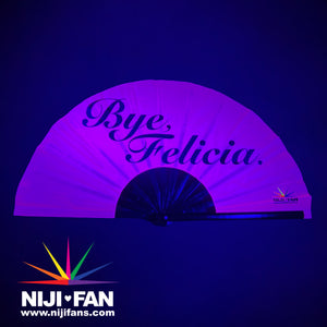 Bye Felicia Clack Fan Alternative *Blacklight Reactive*
