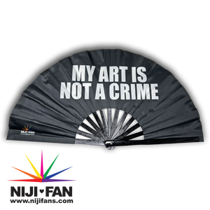 My Art Is Not A Crime Clack Fan *Blacklight Reactive*