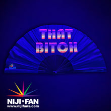 Load image into Gallery viewer, That Bitch Clack Fan *Black Light Reactive*