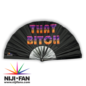 That Bitch Clack Fan *Black Light Reactive*