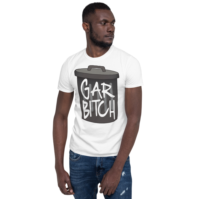 Gar-Bitch Unisex T-Shirt