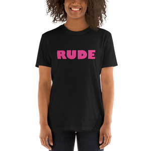 Rude Unisex T-Shirt