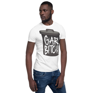 Gar-Bitch Unisex T-Shirt