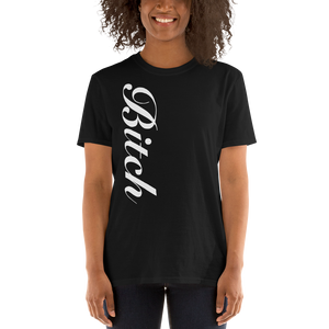 Bitch Unisex T-Shirt