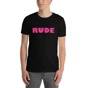 Rude Unisex T-Shirt