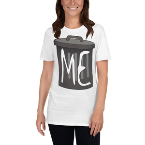Me, I'm Garbage Unisex T-Shirt