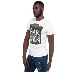 Gar-Bitch Unisex T-Shirt