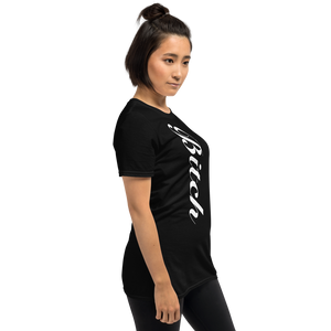Bitch Unisex T-Shirt