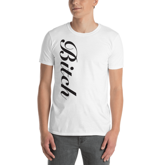 Bitch Unisex T-Shirt