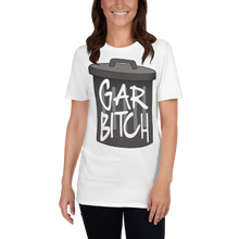 Load image into Gallery viewer, Gar-Bitch Unisex T-Shirt